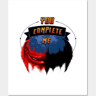 YOU COMPLETE ME Posters and Art